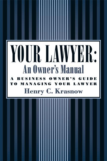 Book cover image for Your Lawyer: An Owner's Manual ISBN: 9781932841121
